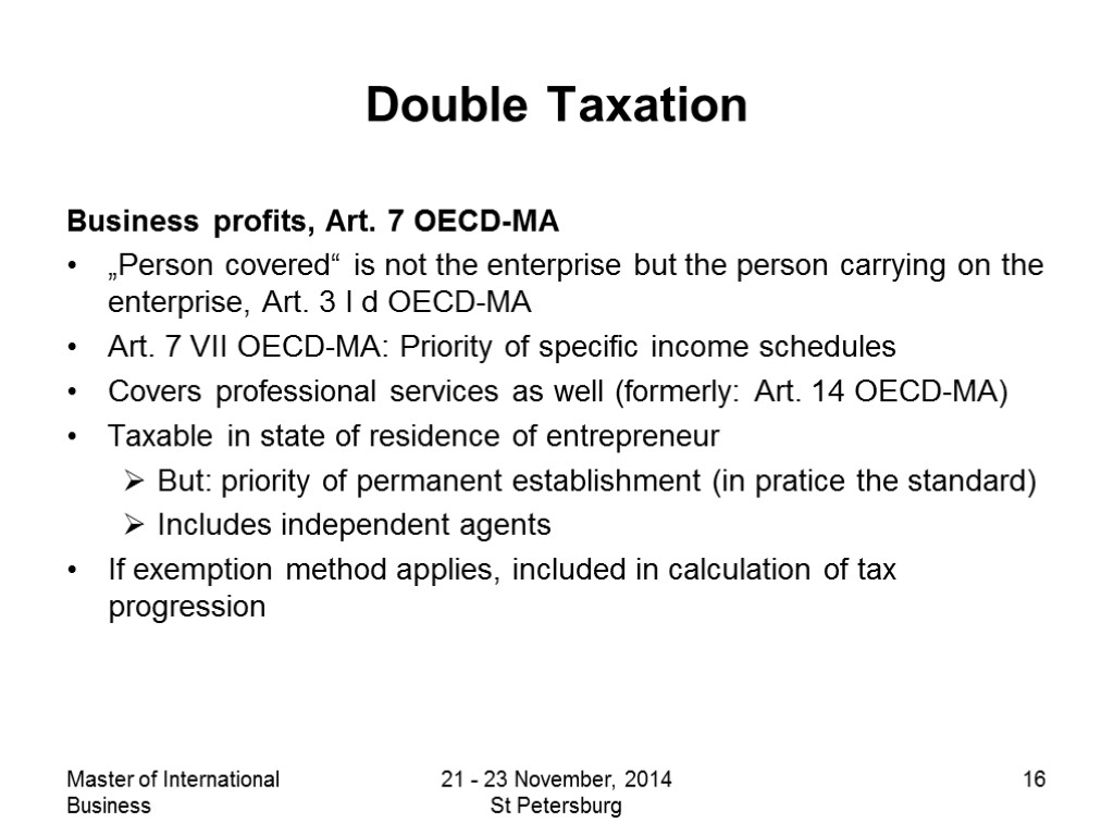 Master of International Business 21 - 23 November, 2014 St Petersburg 16 Double Taxation